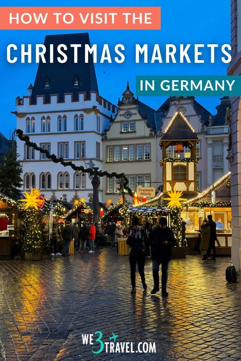 How to visit the Christmas Markets in Germany Best European Christmas Markets, Christmas Markets Germany, Christmas In Germany, German Christmas Markets, Christmas Destinations, Christmas In Europe, Cities To Visit, Best Christmas Markets, Christmas Markets Europe