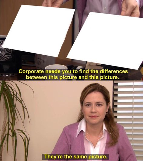 Template | They're The Same Picture | Know Your Meme Template Meme, Image Meme, Blank Memes, Meme Show, Office Templates, Meme Maker, Same Picture, Funny Relationship Memes, Picture Templates