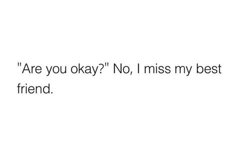 I Miss Friends Quotes, I'm Inlove With My Best Friend Aesthetic, Miss You Bff, I Miss My Bestie Quotes, I Miss My Friend Quotes Friendship, Quotes Abt Best Friends, Best Friend I Miss You, Two Pretty Best Friends Quotes, I Miss You Quotes For Best Friend