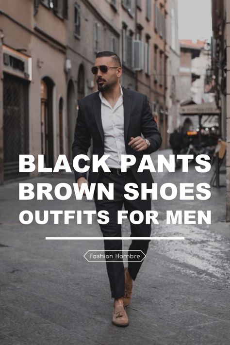 Every man's wardrobe is almost incomplete without a pair of black pants and brown shoes. Whether you love to wear casual outfits or have a knack towards the formals, black pants with brown shoes can cater to every fashion taste out there. The best part about the fashion combo is that one does not need to possess an extraordinary fashion knowledge to style it. Be it with a casual solid tee, or formal shirt, nothing can match the cool composure of the style. Men’s Black Dress Pants Outfit, Black Chinos Men Outfits Casual, Black Pants Brown Shoes Mens, Black Dress Pants Outfit Men, Black Chinos Men Outfits, Black Pants Outfit Mens, Black Pants With Brown Shoes, Black Jeans Brown Shoes, Brown Shoes Outfit Men