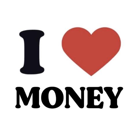 I Love Money, I Love, Money