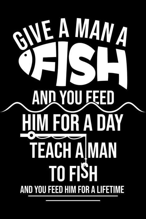 Give A Man A Fish Quote, Fishing Logo Design Ideas, How To Fish, Wallpaper Aesthetics, Mud House, Quote Typography, Fish Crafts, Fishing Quotes, Fish Logo