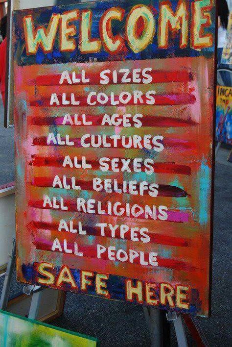 Welcome!  All sizes, colors, ages, cultures, sexes, beliefs, religions, types, & people safe here.                (Posted to my page 9/11/16.) Abi Motto, Woodstock 1969, Joe Cocker, Joan Baez, Hodge Podge, We Are The World, Janis Joplin, Social Work, Key West