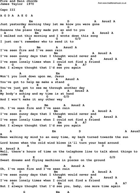 Song lyrics with guitar chords for Fire And Rain Fire And Rain Lyrics, Rain Lyrics, Fall Lyrics, Fire Lyrics, Uke Songs, Guitar Lessons Songs, Easy Guitar Songs, Title Song, Guitar Tabs Songs