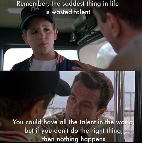 A Bronx Tale has such great quotes to remember! Bronx Tale Quotes, A Bronx Tale Quotes, Wasted Talent, Bronx Tale, A Bronx Tale, Gangster Quotes, Best Movie Quotes, Favorite Movie Quotes, Movie Lines