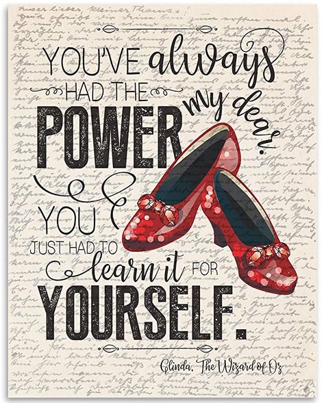 #ad Amazon.com: You've Always Had The Power My Dear, Wizard of Oz - Glinda the Good Witch to Dorothy - 11x14 Unframed Art Print - Great Inspirational Gift and Decor for Under $15: Handmade You Had The Power All Along My Dear, You Always Had The Power My Dear, Wizard Of Oz Arts And Crafts, Wizard Of Oz Sayings, You’ve Always Had The Power My Dear, Wizard Of Oz Scrapbook Ideas, Wizard Of Oz Themed Party Decor, Wizard Of Oz Shirt Ideas, Wizard Of Oz Junk Journal