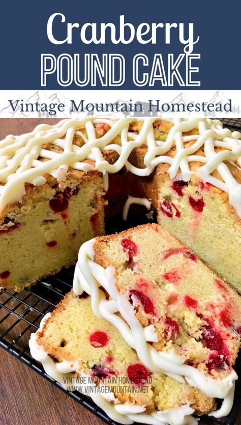 Cranberry Pound Cake ⋆ Vintage Mountain Homestead Iced Christmas Cranberry Pound Cake, Flavor Cream Cheese, Christmas Cranberry Pound Cake, Cranberry Pound Cake Recipe, Cranberry Pound Cake, Mountain Homestead, Cranberry Cake Recipe, Buttery Pound Cake, Cranberry Upside Down Cake