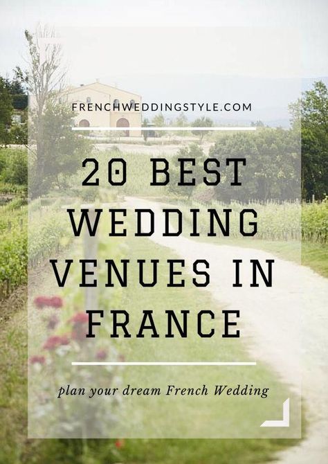 20 Best Wedding Venues in France French Wedding Venues Outdoor, Wedding Venues In France, Gothic Chateau, French Castle Wedding, Chateau Challain, Wedding Venue France, Luxury Places, Weddings In France, French Wedding Venues