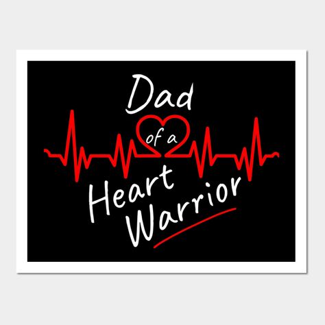 Dad Of A Hlhs Heart Warrior Congenital Defect Awareness Chd -- Choose from our vast selection of art prints and posters to match with your desired size to make the perfect print or poster. Pick your favorite: Movies, TV Shows, Art, and so much more! Available in mini, small, medium, large, and extra-large depending on the design. For men, women, and children. Perfect for decoration. Hlhs Heart, Heart Warrior, Coronary Artery, Chd Awareness, Organ Donor, Awareness Poster, Disease, Extra Large, Keep Calm Artwork