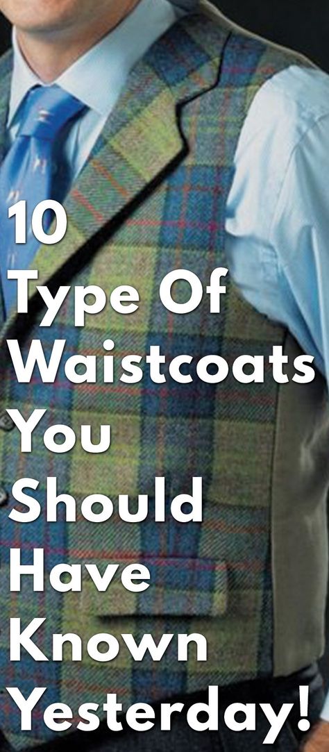 10-Type-Of-Waistcoats-You-Should-Have-Known-Yesterday! Mens Waistcoat Fashion, Waistcoat Men Style, Mens Tweed Waistcoat, Waist Coat Men, Mens Tweed Vest, Waistcoat Outfit, Smart Outfits, Waistcoat Designs, Men Waistcoat