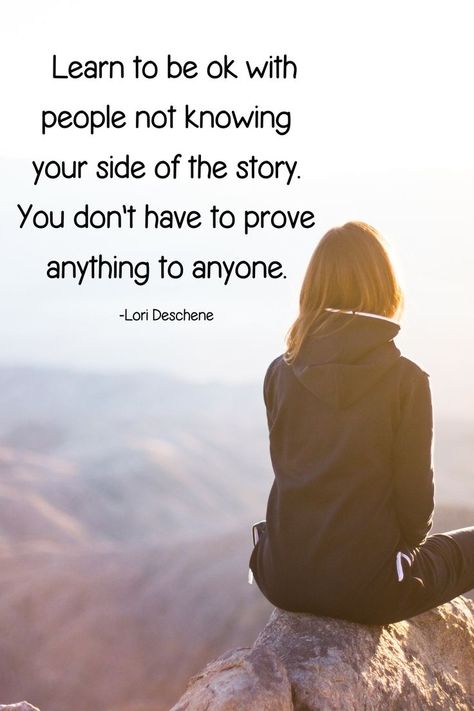 Time To Stop Quotes, Learn To Be Okay With People Not Knowing, Don't Prove Yourself Quotes, Don’t Explain Quotes, Don't Explain Yourself To Anyone, Dont Need To Prove Myself Quotes, Quotes About Not Explaining Yourself, Don't Try To Prove Yourself, Other Side Of The Story Quotes