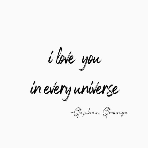 Tattoos To Surprise Boyfriend, Marvel Quotes Love, Doctor Strange I Love You In Every Universe, I Love You In Every Universe Dr Strange, Spider Man Love Quotes, Spiderman Quotes Aesthetic, Multiverse Quotes, Marvel Love Quotes, Marvel Couple Tattoos