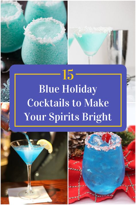 Collage of 4 blue holiday cocktails. Easy Blue Alcoholic Drinks, Blue Cocktail Recipes, Chanukah Cocktails, Raspberry Vodka Drinks, Blue Alcoholic Drinks, Winter Drinks Alcoholic, Christmas Themed Cocktails, Easy Winter Cocktails, Blue Curacao Drinks