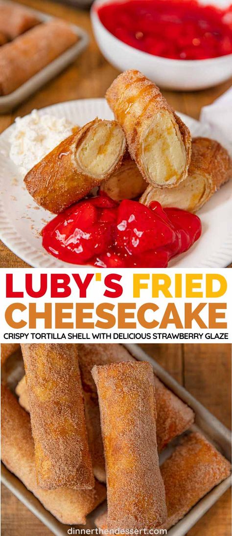 Luby's Fried Cheesecake in a crispy tortilla shell is made with their classic rich cheesecake filling and topped with a fresh strawberry glaze. #cheesecake #lubys #dessert #fried #frieddessert #friedcheesecake #strawberryglaze #dinnerthendessert Fresh Strawberry Glaze, Strawberry Cheesecake Chimichangas, Fried Cheesecake, Chocolate Strawberry Cheesecake, Rich Cheesecake, Fried Dessert, Dinner Then Dessert, Strawberry Glaze, Fruit Toppings