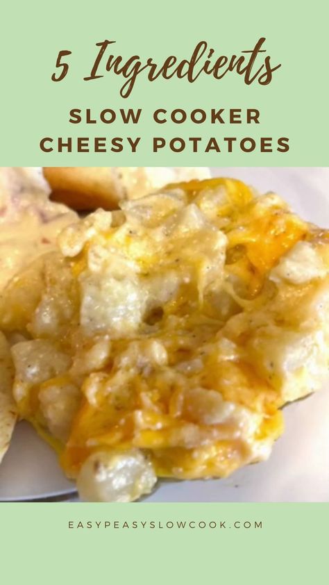 5 Ingredient Slow Cooker Cheesy Potatoes Cheesy Potatoes In Crockpot Easy Recipes, Best Crockpot Cheesy Potatoes, Easy Cheesy Potatoes Crock Pot, Cheese Potatoes In Crockpot, Crockpot Cheesy Potatoes For A Crowd, Easy Crockpot Cheesy Potatoes, Cheesy Crock Pot Potatoes, Cheesy Diced Potato Casserole, Twice Baked Potatoes In Crockpot