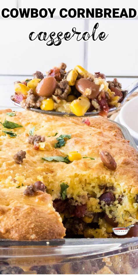 Cornbread casserole in dish with spoon taking out a scoop. With print overlay. Cornbread And Ground Beef, Cowboy Cornbread Casserole, Cowboy Casserole Recipe, Cowboy Cornbread, Beans And Cornbread, Cornbread Casserole, Beef Casserole Recipes, Corn Bread Recipe, Easy Casserole Recipes