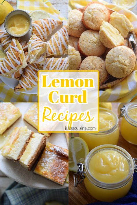 Delicious Recipes Using Lemon Curd - Julia's Cuisine Recipes With Lemon Curd Desserts, Baking With Lemon Curd, Lemon Curd Dessert Recipes, Lemons Curd Desserts, How To Use Lemon Curd, Lemon Curd Recipes Desserts, Lemon Curd Scones, Lemon Curd Cheesecake Recipe, What To Make With Lemon Curd