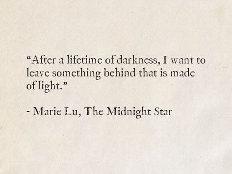 Burning The Midnight Oil Quotes, Star Quotes Love, Elite Quotes, Quotes About Stars, Quotes About Light, The Young Elites, Best Literary Quotes, Lit Quotes, Stars Quotes