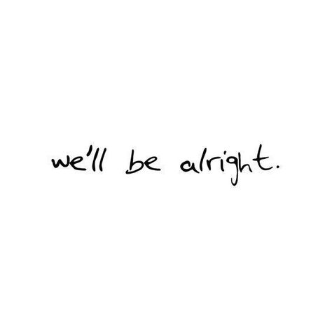 Harry Tattoos, Harry Styles Quotes, Harry Styles Tattoos, We'll Be Alright, Tattoos Inspo, Be Alright, Tattoo S, Be Kind To Yourself, Tattoos Ideas