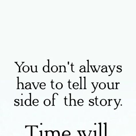 My Positive Outlooks on Instagram: "Your story doesn't always require your defense; time will reveal the truth. #LetTimeSpeak #SilenceSpeaks #TruthUnveiled #TimeRevealsAll #LetGoAndTrust #StoryUnfolds #PatiencePrevails #TruthPrevails" Time Will Reveal The Truth, Time Will Reveal Quotes, Time Is The Ultimate Truth Teller Quotes, Time Is The Ultimate Truth Teller, Truth Teller, Positive Outlook, July 17, Your Story, The Truth