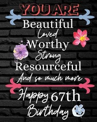 Happy 67th Birthday, Happy 68th Birthday, Happy 55th Birthday, 68 Birthday, 82nd Birthday, 67th Birthday, Woman Happy, 55th Birthday, You Are Beautiful