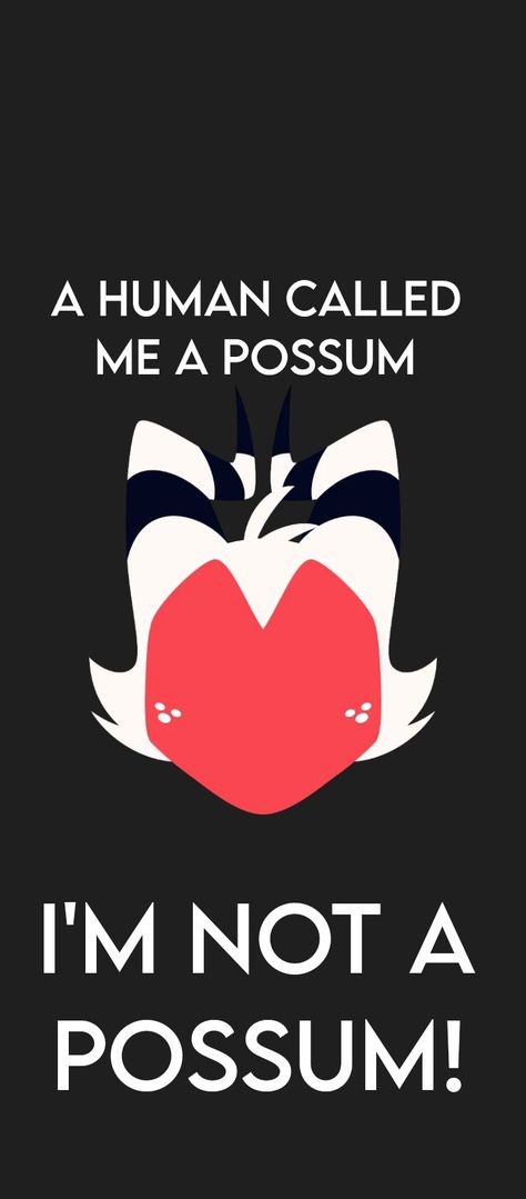 Phone Wallpaper Fandom, I Am Not A Possum Moxxie, A Human Called Me A Possum, Helluva Boss Moxxie Possum, Moxxie Possum, Hellavu Boss Wallpaper, Moxxie Helluva Boss Wallpaper, Helluva Boss Lockscreen, Helluva Boss Quotes