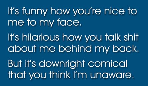 People can be so stupid. I love this quote. It sums up the meaningless characters who meddle in our lives. Just laugh at them! Quote Unquote, Happy Good Morning Quotes, The Ugly Truth, Negative People, Father Quotes, Celebration Quotes, Badass Quotes, People Quotes, Sarcastic Quotes