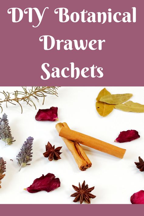 Make Your Own Naturally Scented Botanical Drawer Sachets Drawer Scent Bags Diy, Herb Sachets Diy, Drawer Sachet Diy, Diy Sachet Bags, Diy Drawer Sachets, Herb Sachets, Bath Tea Bags, Drawer Sachets, Boho Ideas