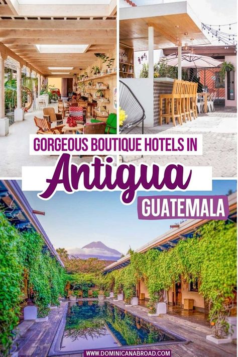 19 Gorgeous Boutique Hotels in Antigua, Guatemala Relaxing Holiday, Hotels Luxury, Guatemala Travel, Honeymoon Spots, Best Boutique Hotels, Colombia Travel, Dream Vacations Destinations, Colonial Architecture, Romantic Getaway