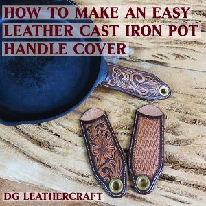 How to Make an Easy Leather Cast Iron Pot Handle Cover - Don Gonzales Saddlery Cast Iron Leather Handle Cover, Leather Skillet Handle Cover, Leather Cast Iron Handle Cover, Cast Iron Handle Cover Pattern, Leather Pot Holder, Old Pots And Pans, Diy Leather Handle, Don Gonzales, Pot Handle Covers