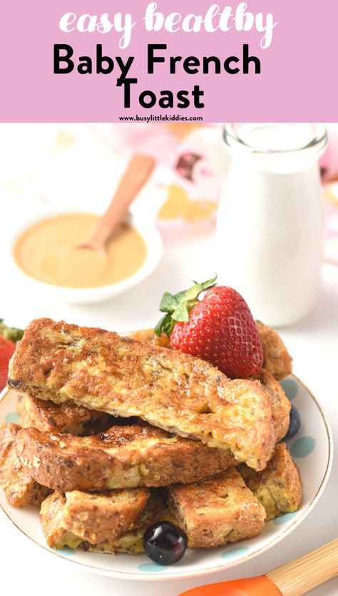 These 5-minute French Toast for Babies are perfect as a baby-led weaning breakfast for little ones. These French toast sticks are small and easy to grab with little hands, nourishing and full of fibers, protein, and calcium to start the day healthy. French Toast Blw, Healthy French Toast Sticks, Blw French Toast, French Toast For Toddlers, Toddler French Toast, Baby Led Weaning French Toast, Baby French Toast, Baby Led Weaning Dairy Free, Easy Blw Breakfast