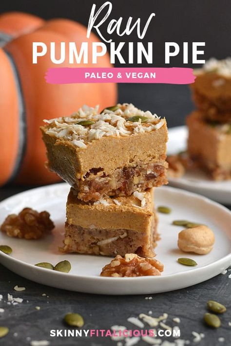 Raw Pumpkin Pie {GF, Paleo, Vegan} - Skinny Fitalicious® Raw Vegan Pumpkin Dessert, Raw Vegan Pumpkin Pie, Raw Pumpkin Pie, Raw Pumpkin Recipes, Shredded Recipes, Easy Birthday Desserts, Healthy Christmas Recipes, Low Calorie Vegan, Healthier Sweets