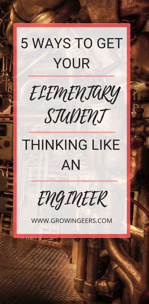 5 Ways To Get Your Student Thinking Like An Engineer — Growin'GEERS Think Like An Engineer, Science Classroom Ideas, Stem Engineering, Engineering Activities, Stem Ideas, Homeschool Education, How To Think, Upper Elementary Classroom, Science Curriculum