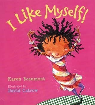 I Like Myself! book by Karen Beaumont I Like Myself, Me Preschool Theme, I Like Myself Book, All About Me Book, All About Me Preschool, All About Me Activities, Diverse Books, Preschool Books, Preschool Theme