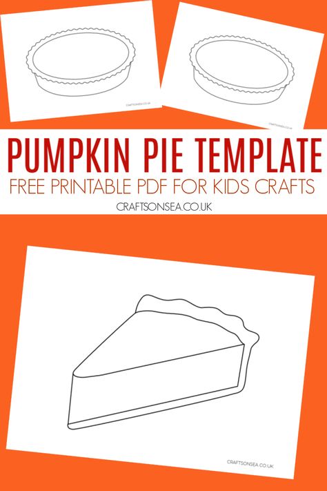 Pumpkin Pie Craft Template (FREE Printable PDF) Pie Slice Template Free Printable, Thanksgiving Pie Craft For Kids, Pumpkin Pie Coloring Pages, Pumpkin Pie Crafts Preschool, Pumpkin Pie Printable, Pumpkin Pie Activities Preschool, Pie Template Free Printable, November Art Ideas For Kids, Pumpkin Pie Craft For Kids