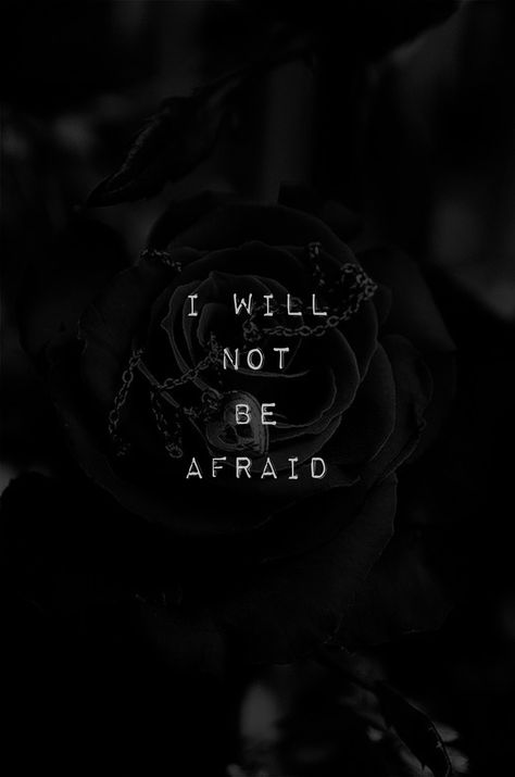 Another "I will not be afraid" wallpaper I Will Not Be Afraid Celaena, Tog Aesthetic Wallpaper, Acosf Quotes Wallpaper, I Will Not Be Afraid Tattoo, Throne Of Glass Quotes Aesthetic, Throne Of Glass Wallpaper Quotes, Sjm Quotes Wallpaper, Tog Quotes Wallpaper, You Do Not Yield Wallpaper