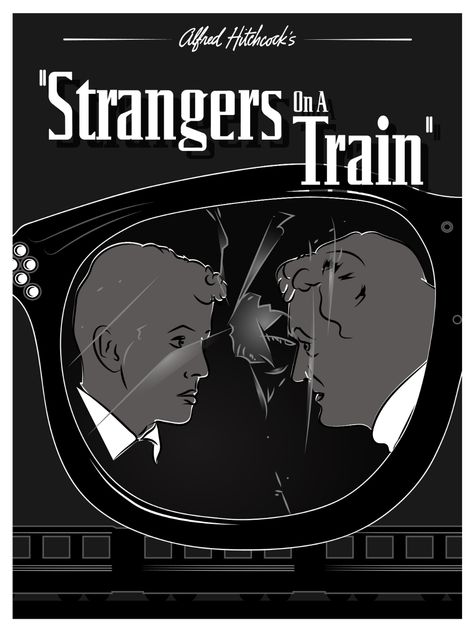 Strangers On A Train, Train Movie, Hitchcock Film, Alfred Hitchcock Movies, Old Movie Posters, Train Posters, Movie Club, Alternative Movie Posters, Book Writer