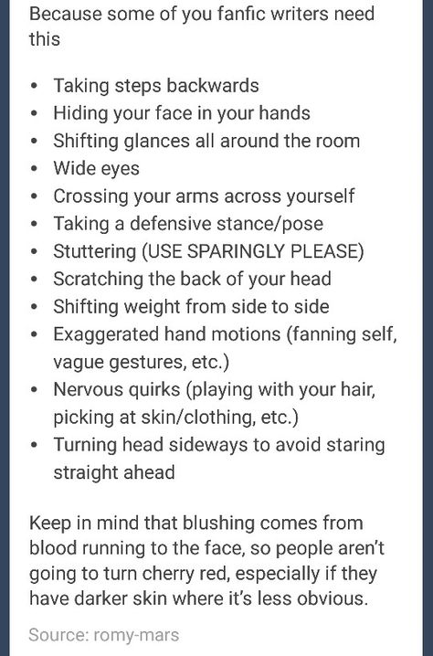 Ways to show/describe embarrassment OTHER THAN blushing. How To Write Someone Blushing, Ways To Show Embarrassment Writing, Words For Blushing, Blushing Prompts, How To Write Blushing, Ways To Describe A Character, How To Write Embarrassment, Other Words For Embarrassed, How To Describe Lips