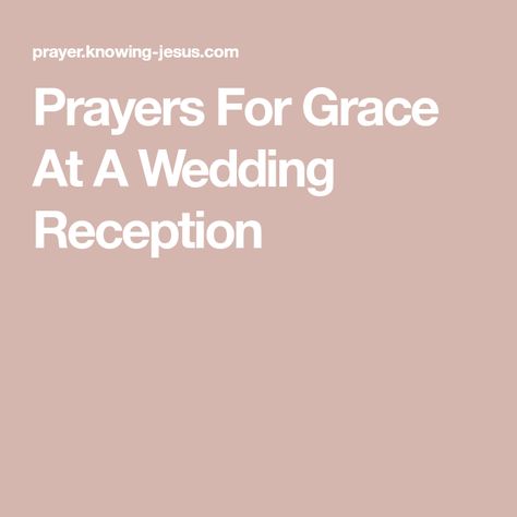 Dinner Prayers At Wedding Reception, Wedding Grace Before Meals, Wedding Meal Prayer, Prayers For Grace, Meal Prayer, Mealtime Prayers, Marriage Promises, Wedding Supper, Food Prayer