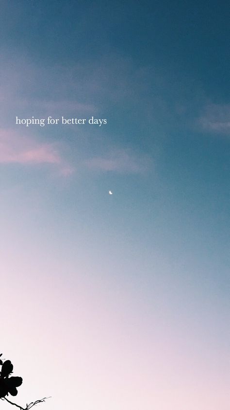 Better Days Will Come Quotes, Hoping For Better Days Quotes, Hope Quotes Aesthetic, Better Days Ahead Wallpaper, Hope For Better Days Quotes, Better Days Ahead, Better Days Quotes, Days Quotes, Simple Life Quotes