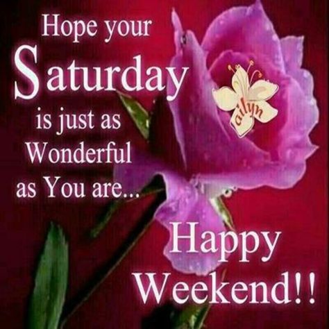 Good Morning Saturday Images, Happy Weekend Images, Happy Saturday Quotes, Happy Saturday Images, Happy Saturday Morning, Saturday Greetings, Weekend Greetings, Saturday Images, Good Morning Happy Saturday