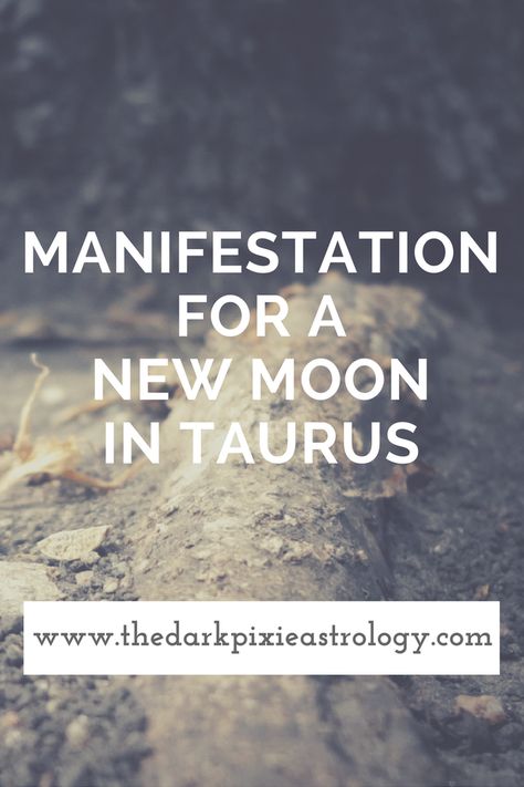 With a new moon in Taurus, you can focus on manifesting being present and in the moment. Taurus likes to relax and enjoy itself, which you can work on. You can work on manifesting being more sensual,... Full Moon Astrology, Jupiter In Gemini, New Moon In Taurus, Pluto In Aquarius, Moon In Taurus, Dark Pixie, Mars Retrograde, Moon Spells, Moon Astrology