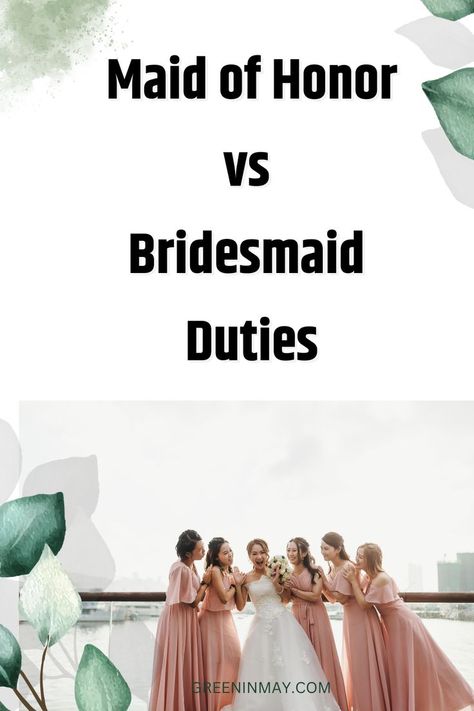 Maid Of Honor Responsibilities, Bridesmaid Tips, Wedding Day Checklist, Roles And Responsibilities, Wedding Maids, Made Of Honor, Wedding Roles, Bridesmaid Duties, Dream Wedding Decorations