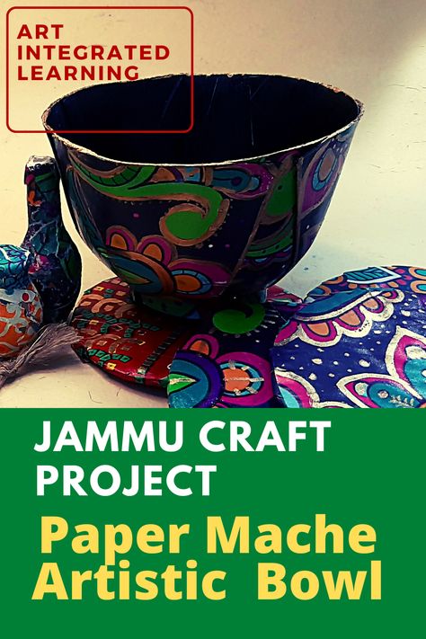 English Art Integrated Project, Art Integrated Project, Paper Mache Bowl, Paper Mache Bowls, Integrated Learning, Bowl Art, Jammu Kashmir, Heritage Crafts, Learning Projects