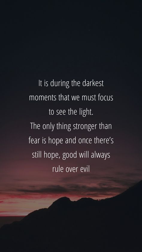 When Things Feel Impossible, Quotes About Evil In The World, There Is Still Hope, Evil World Quotes, You Are Not The Darkness You Endured, Evil In The World Quotes, Hope In Darkness, See The World Quotes, Jesus Parables