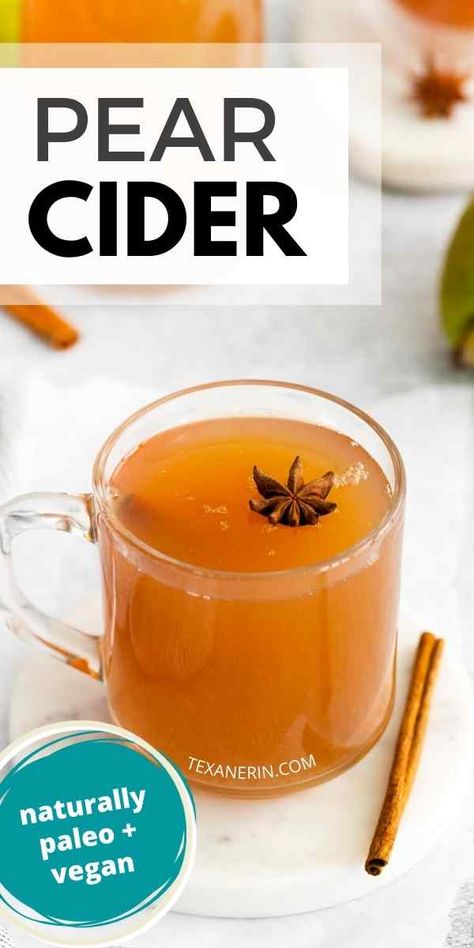 Pear Cider Recipe - Texanerin Baking Canning Cinnamon Pears, Homemade Pear Cider, Mulled Pear Cider, Pear Cider Cocktail, Pear Cider Recipe, Spiced Pear Mocktail, Crockpot Cider, Thanksgiving Recipes Drinks, Mead Recipe