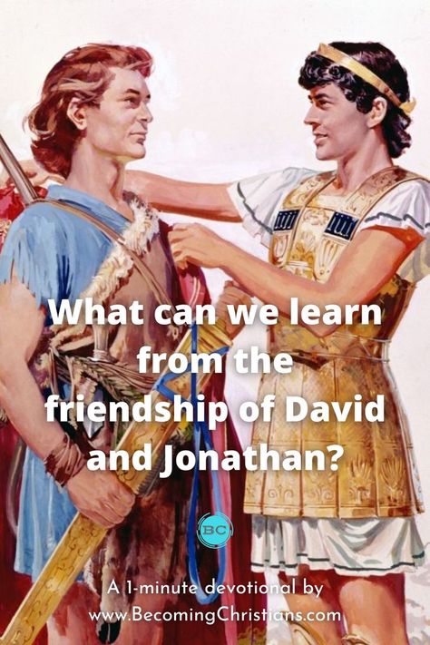 What can we learn from the friendship of David and Jonathan? David And Jonathan Friendship, David And Jonathan, Christian Activities, Daily Bible Reading, Bible Study Tools, The Friendship, Bible Reading, Sunday School Lessons, True Friendship