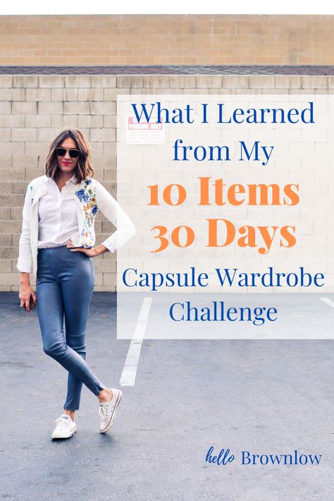 What I learned from my 10x30 Capsule Wardrobe Challenge. I made it through a full month of only wearing the same 10 wardrobe favorites... but what I learned along the way shocked me! #capsulewardrobe #capsulewardrobechallenge #wardrobechallenge #tinywardrobe #smallwardrobe #project333 Monthly Capsule Wardrobe, Capsule Wardrobe Challenge, 30 Day Capsule Wardrobe, 10 X 10 Challenge Wardrobe, One Month Capsule Wardrobe, 7x7 Wardrobe Challenge, 333 Challenge, 10 X 10 Capsule Wardrobe, 333 Capsule Wardrobe