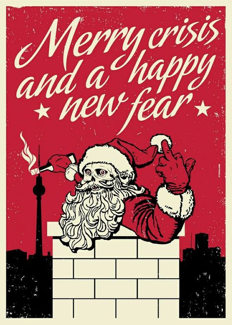 Merry  crisis  and a happy new fear Santa Claus Merry Crisis, Xmas Funny, Picture Mix, Fotos Aesthetic, Bling Wallpaper, It's Funny, Fantastic Art, Sarcastic Humor, Satire