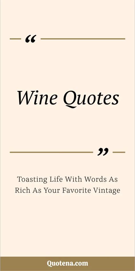 Wine Quotes - Toasting Life with Words as Rich as Your Favorite Vintage Wine Quotes Inspirational, Wine Quotes Instagram, Testing Quote, Paul Tillich, Italian Vineyard, Italian Proverbs, Louis Pasteur, Healing Touch, World Quotes